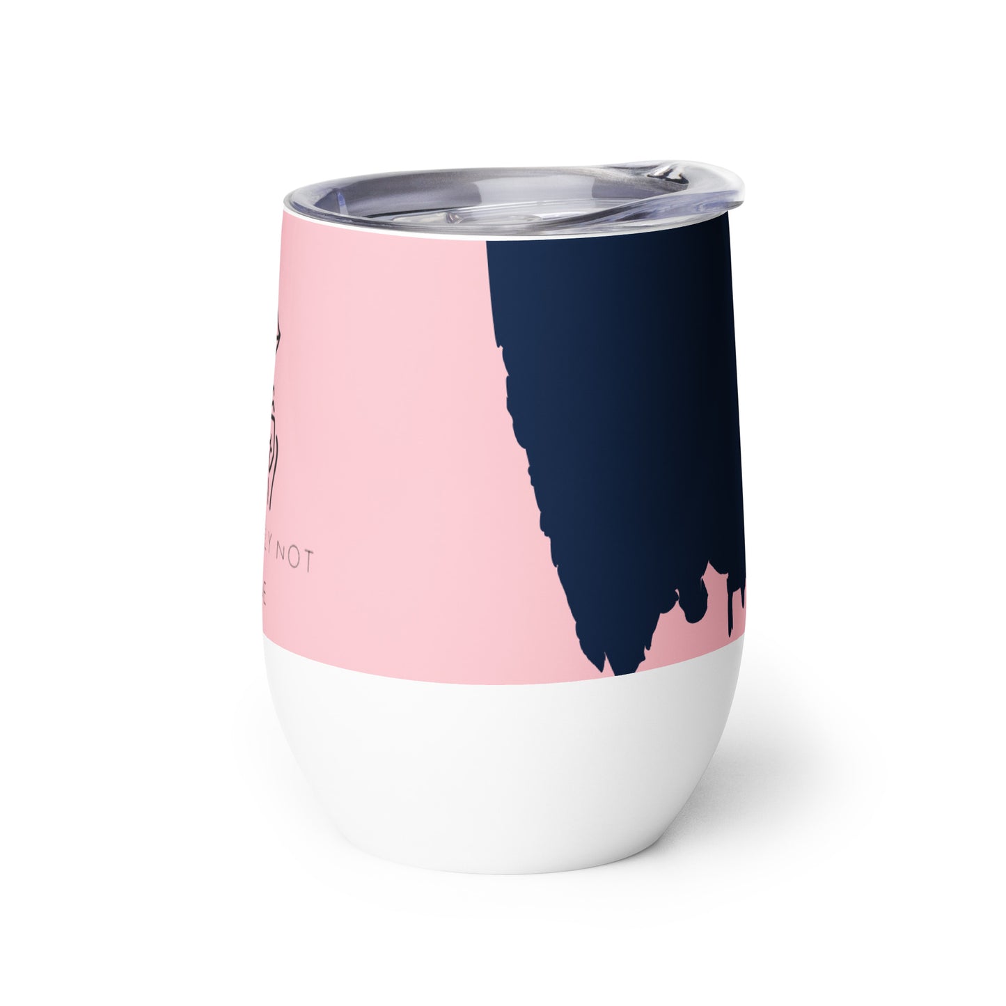 Not Wine Wine tumbler